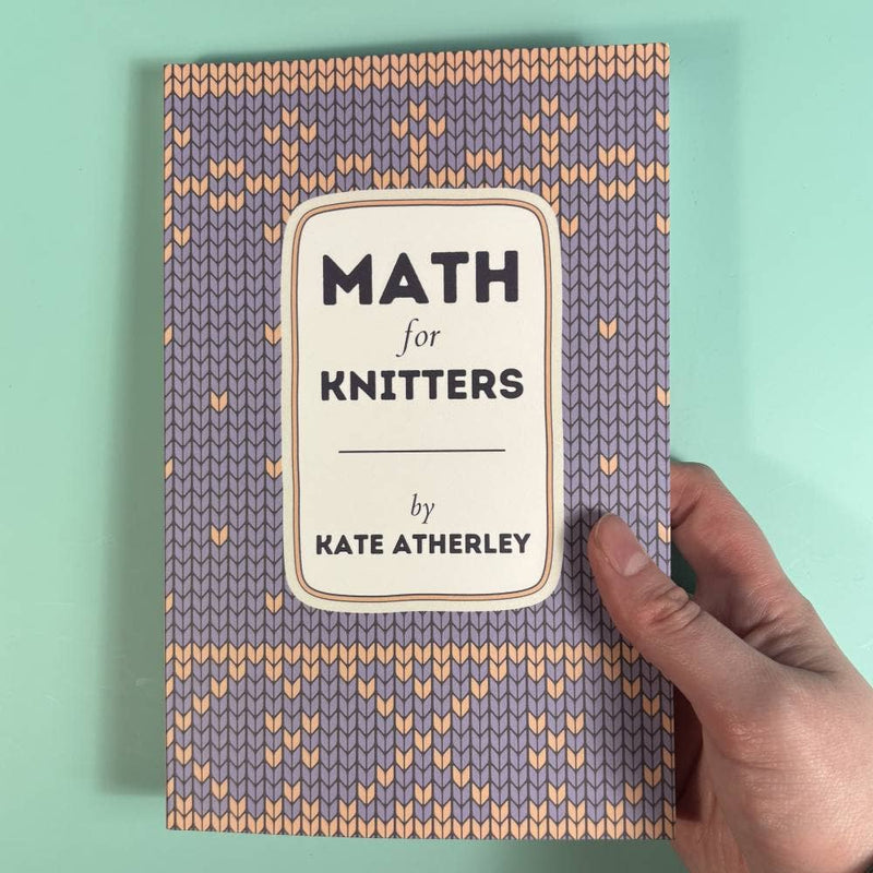 Math for Knitters - Kate Atherley