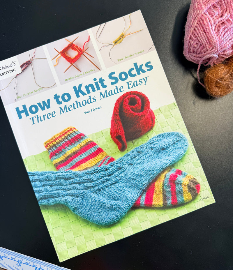 Reloved: How to Knit Socks, Three Methods Made Easy by Edie Eckman