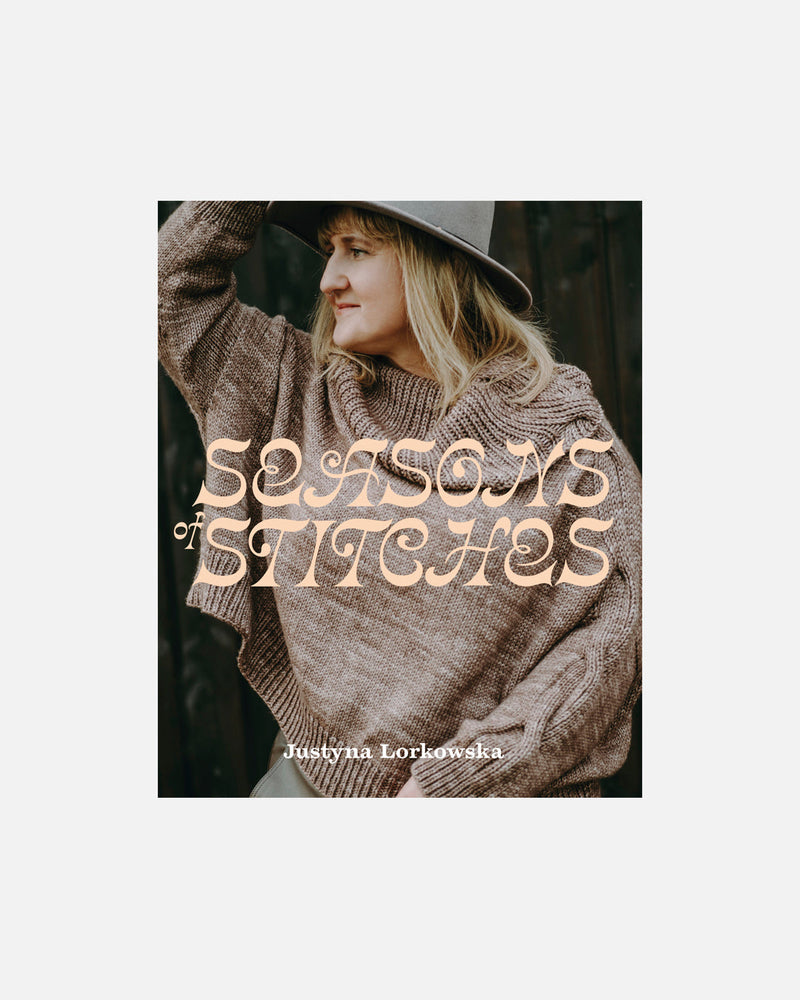 Seasons of Stitches - Justyna Lorkowska - PRE-ORDER