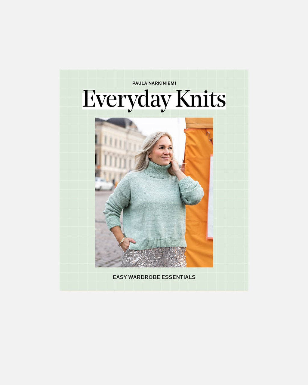 Everyday Knits: Easy Wardrobe Essentials