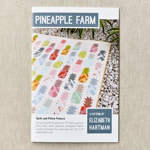 Pineapple Farm - Elizabeth Hartman Quilt Pattern
